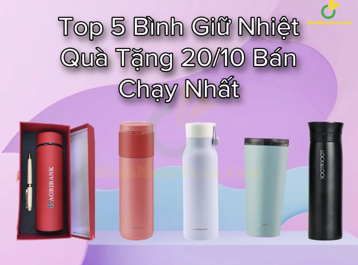 Top 5 Bình Giữ Nhiệt Làm Quà Tặng 20/10