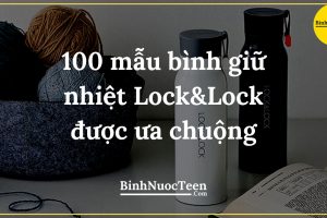 bình giữ nhiệt lock lock