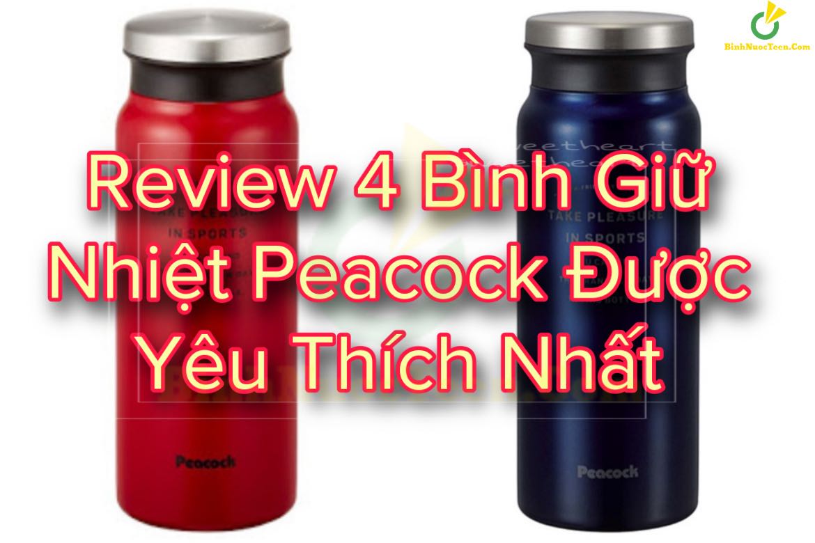 Review 4 Bình Giữ Nhiệt Peacock Được Yêu Thích Nhất 2