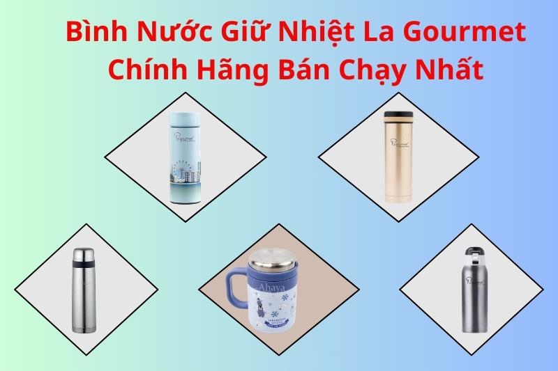 Bình Nước Giữ Nhiệt La Gourmet Chính Hãng Bán Chạy Nhất